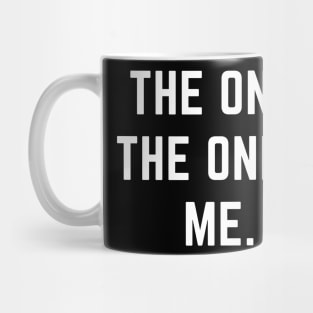 The one. The only. Me.- a design for the self confident Mug